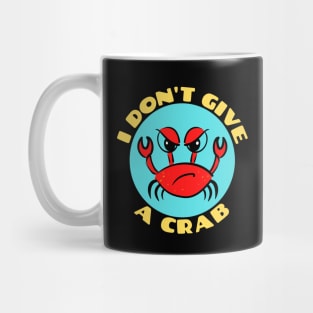 I Don't Give A Crab | Crab Pun Mug